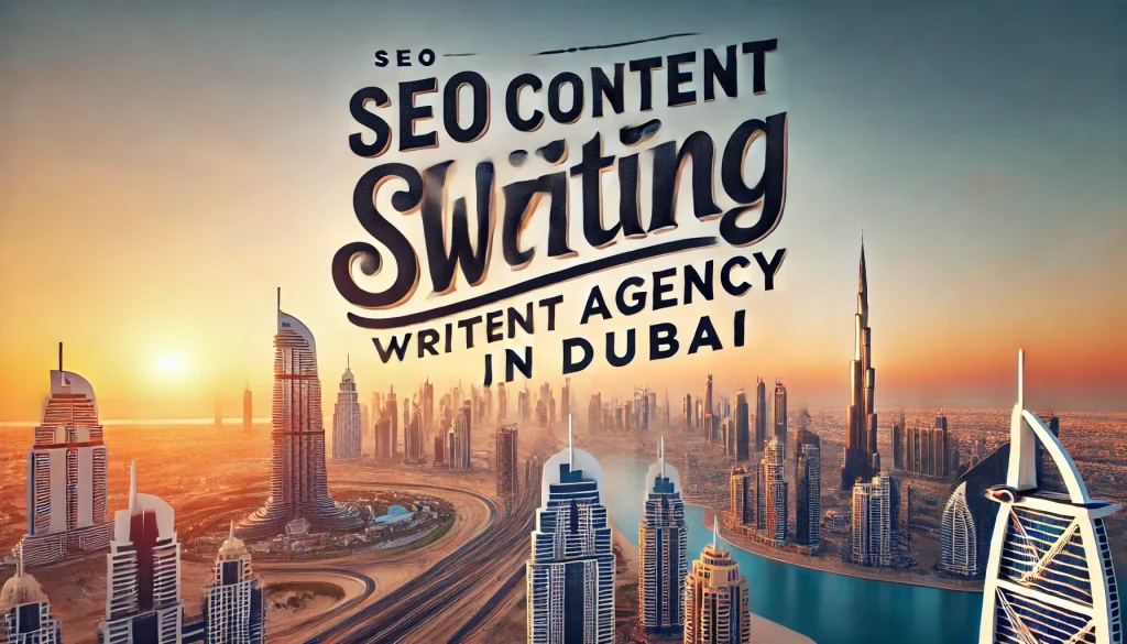 SEO CONTENT WRITING AGENCY IN DUBAI