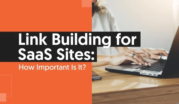 Best 10 Linkbuilding Tactics For Saas Businesses
